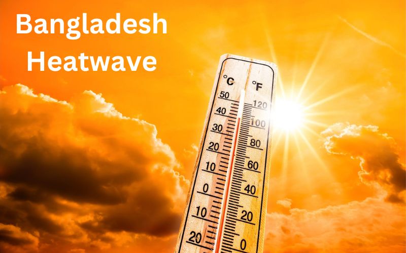 Bangladesh Heatwave