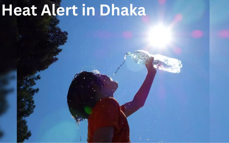 Heat Alert in Dhaka